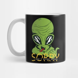 I don’t speak human, Funny green Alien cute graphic, UFO outer space lover cartoon for men and women, Mug